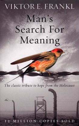Picture of Man's Search For Meaning: The classic tribute to hope from the Holocaust by Viktor E Frankl