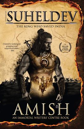 Picture of Legend of Suheldev: The King Who Saved India by Amish | 20 June 2020