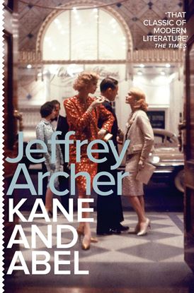 Picture of Kane and Abel (Kane and Abel series) by Jeffrey Archer  | 30 November 2017