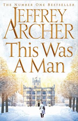 Picture of This Was a Man by Jeffrey Archer  | 3 November 2016