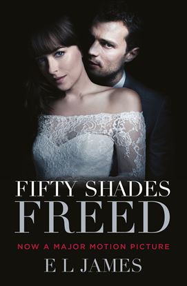 Picture of Fifty Shades Freed (Film Tie-In): (Movie tie-in edition): Book three of the Fifty Shades Series by E. L. James