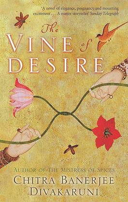 Picture of Vine Of Desire Paperback – 6 June 2013 by Chitra Banerjee Divakaruni  (Author)