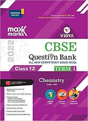 Picture of Chemistry Term 1 Class 12 Maxx Marks Vidya CBSE Question Bank for 2022 Exam by Vidya Editorial Board | 1 January 2021